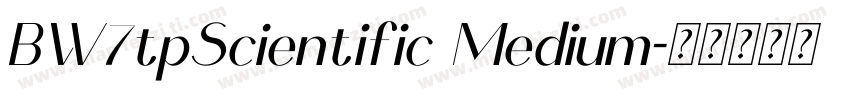 BW7tpScientific Medium字体转换